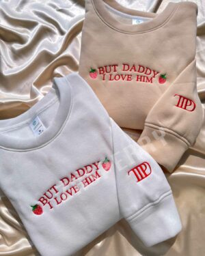 But Daddy I Love You TTPD – Embroidered Sweatshirt