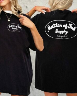 Matter Of Fak Supply Chicagoland – Shirt