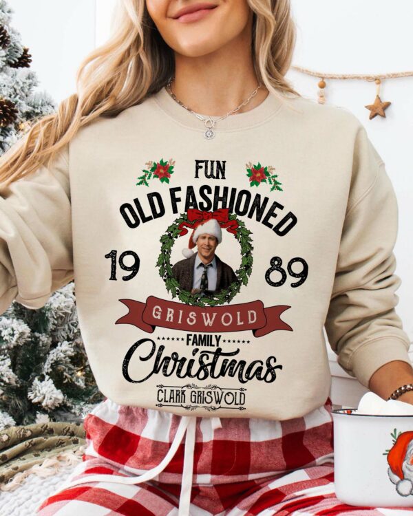 Clar Griswold Family Fun Old Fashion Christmas –  Sweatshirt