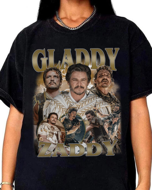 Gladdy Zaddy Gladiator 2 Pedro Pascal Vintage – Shirt