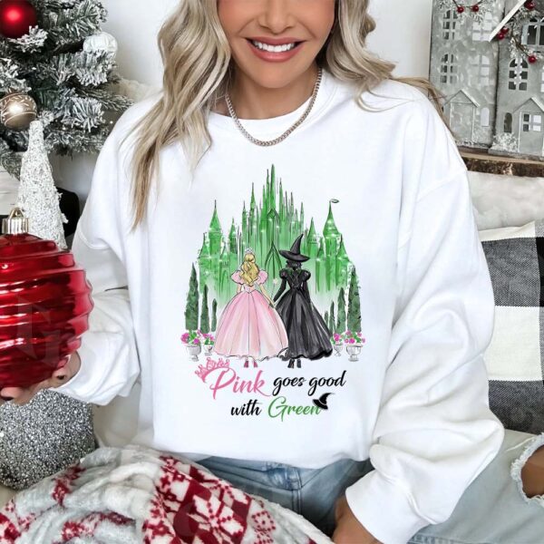 Pink goes good with Green Wicked Movie –  Sweatshirt