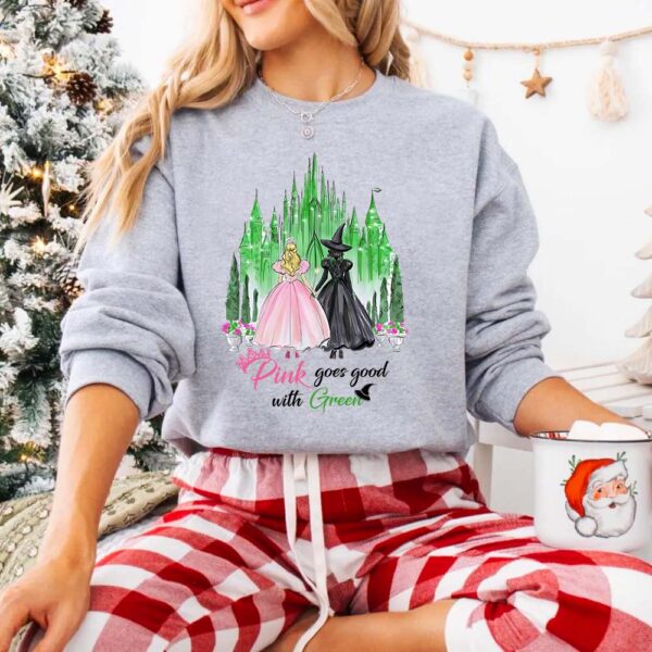 Pink goes good with Green Wicked Movie –  Sweatshirt