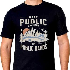 Keep Public Lands in Public Hands T-Shirt, Support National Parks – T-shirt