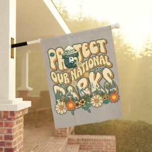 Protect Our National Parks Garden Flag Banner