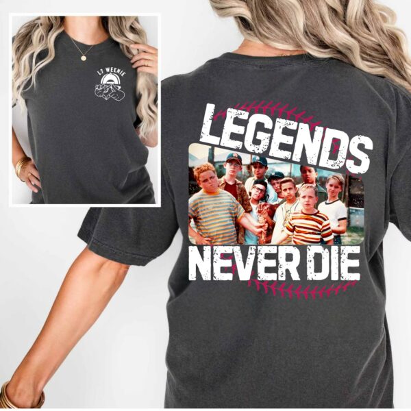 L7 Weenie – 1990s Sandlot Legends Never Die 2 Sides T-Shirt