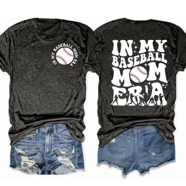 In My Baseball Mom Era 2 Sides T-shirt