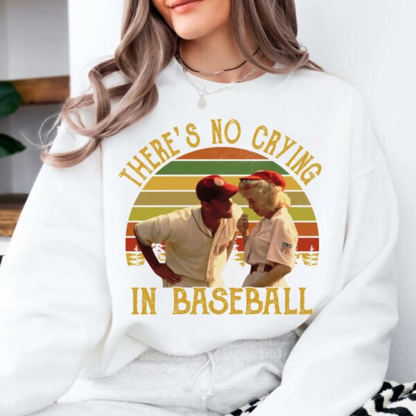 There’s No Crying In Baseball T-Shirt