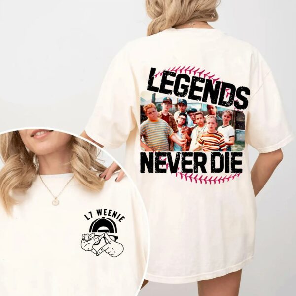 L7 Weenie – 1990s Sandlot Legends Never Die 2 Sides T-Shirt