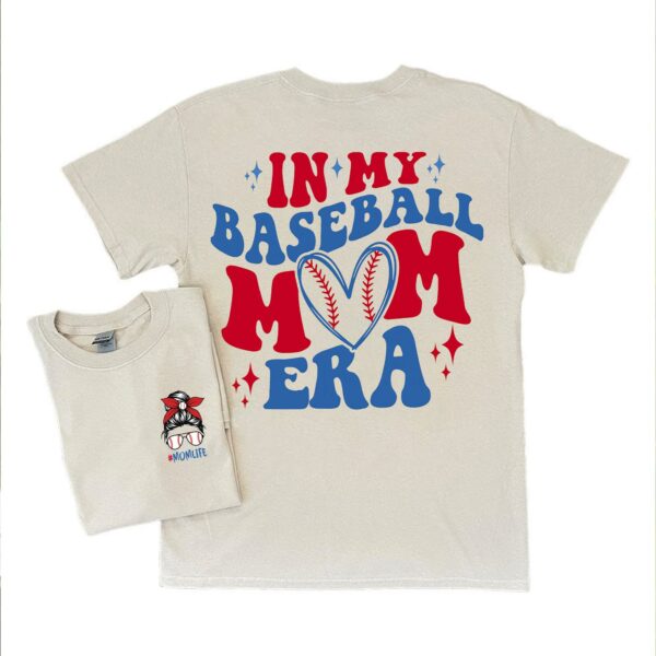 In My Baseball Mom Era 2 Sides Shirt