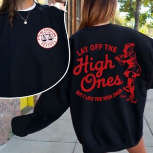 City of Rockford Peaches, Lay Off The High Ones Two Sides T-Shirt
