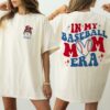 In My Baseball Mom Era 2 Sides T-shirt