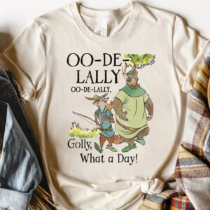 Oo-De-Lally Shirt, Golly What A Day T-shirt, Robin Hood And Little John, Unisex T-shirt Family, Matching Family Shirts, Vacation Trip Sweatshirt