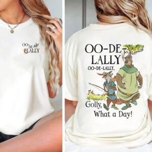 Oo-De-Lally Shirt, Golly What A Day T-shirt, Robin Hood And Little John, Unisex T-shirt Family, Matching Family Shirts 2 Sides
