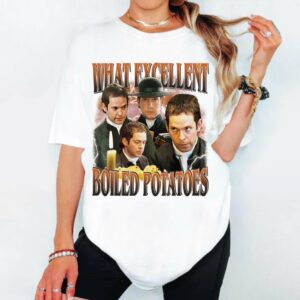 Vintage What Excellent Boiled Potatoes Funny T-Shirt