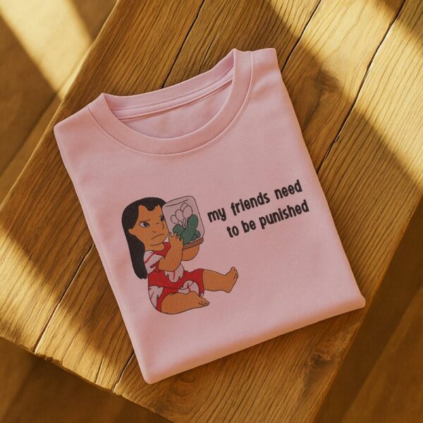 My Friends Need To Be Punished Embroidered T-Shirt