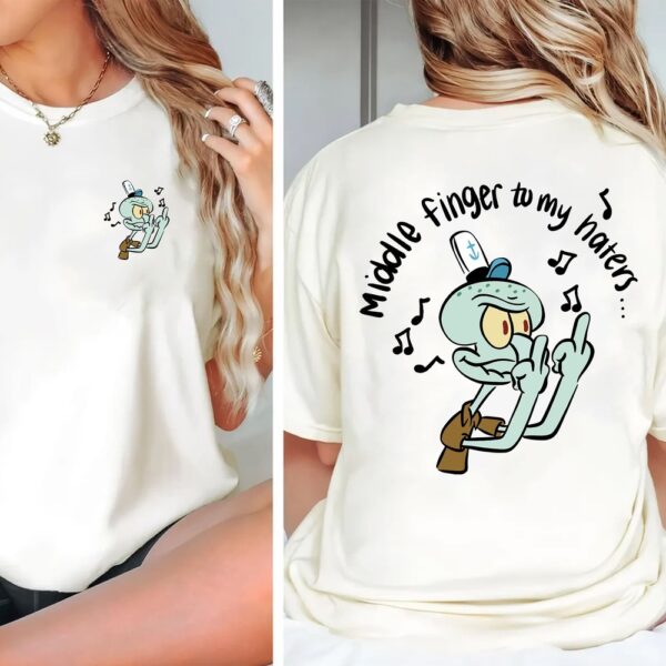Squidward Tentacles Middle Finger To My Haters 2 Sides T-Shirt