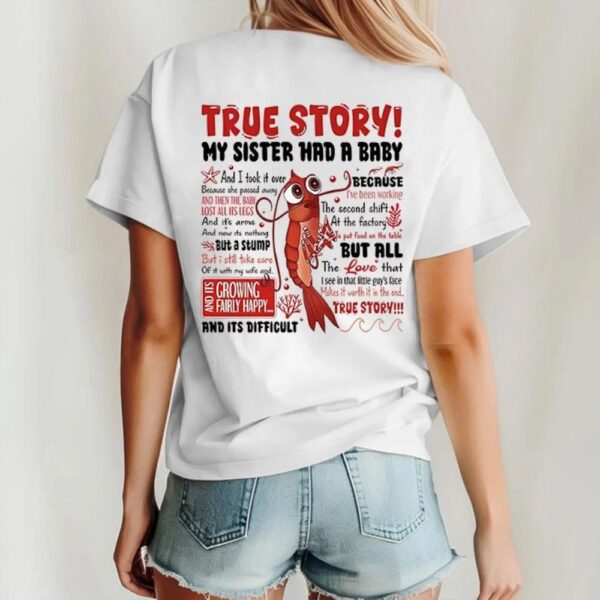 True Story My Sister Had A Baby, Shark Tale 2 Sides T-Shirt