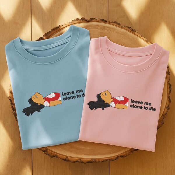 Leave Me Alone To Dle Embroidered T-Shirt