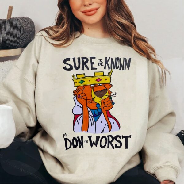 Sure To Be Known As Don The Worst, Robin Hood T-shirt,
