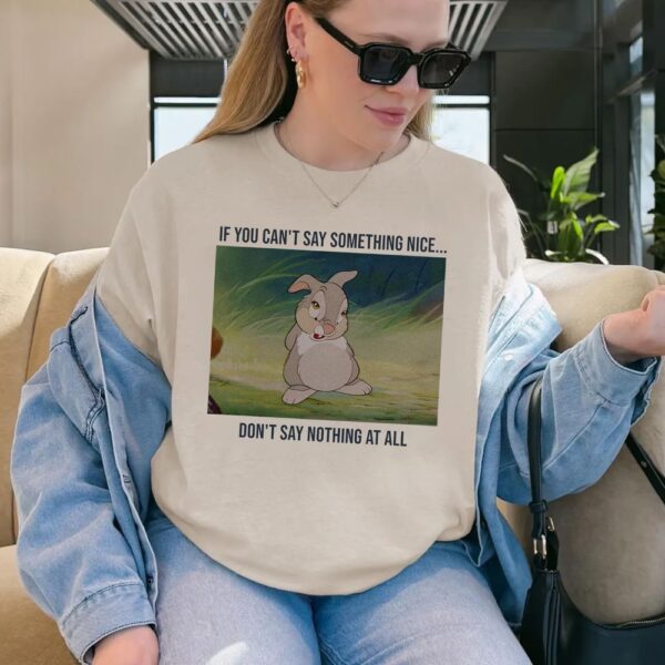 If You Can’t Say Something Nice Quotes T-Shirt Inspired by Thumper