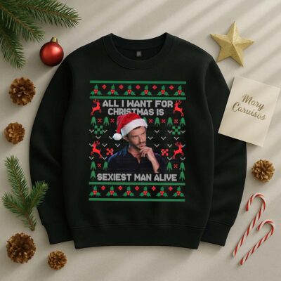 All I Want For Christmas is Sexiest Man Alive – Sweatshirt All I Want For Christmas is Sexiest Man Alive – Sweatshirt